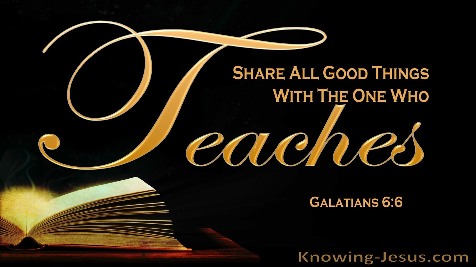 Galatians 6:6 Share All Foog Things With The One Who Teaches (yellow)